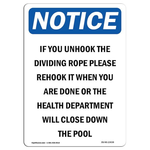 Safety Sign, OSHA Notice, 24" Height, If You Unhook The Dividing Rope Sign, Portrait